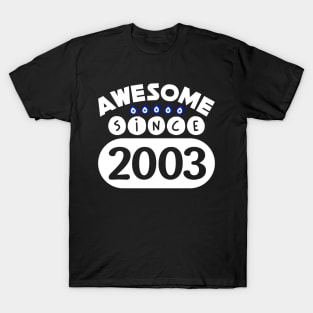 Awesome Since 2003 T-Shirt